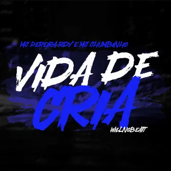 Vida de Cria by MC Pereira RDV