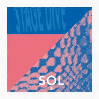 Stage Dive - Single by Sol