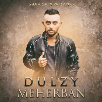 Meherban by Dulzy