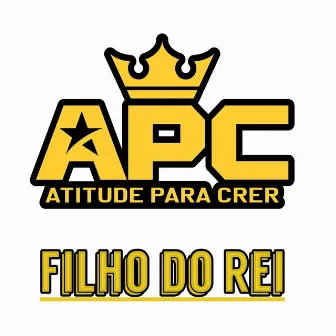 Filho do Rei by Atitude Pra Crer