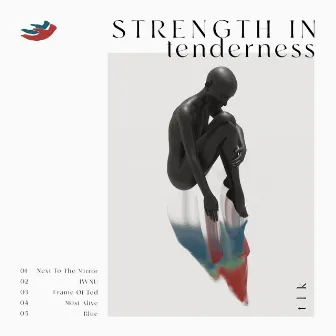 Strength In Tenderness by t l k