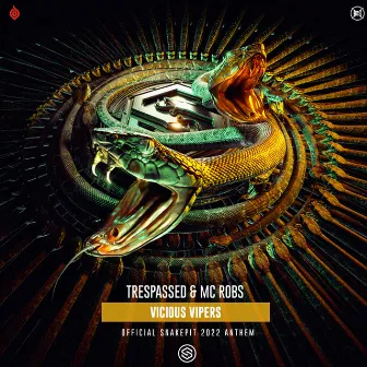 Vicious Vipers (Official Snakepit 2022 Anthem) by Trespassed