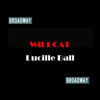 Wildcat by Lucille Ball