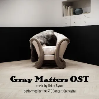 Gray Matters OST (Original Motion Picture Soundtrack) by Brian Byrne