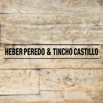 Heber Peredo & Tincho Castillo by Tincho Castillo