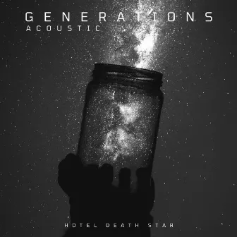 Generations (Acoustic version) by Hotel Death Star