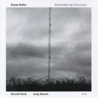 Remembering Tomorrow by Steve Kuhn