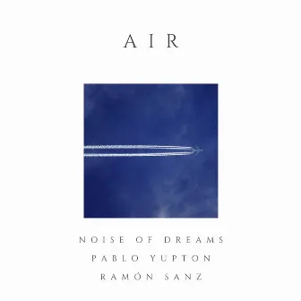 Air by Noise of Dreams