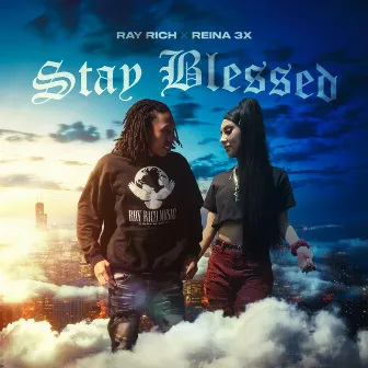 Stay Blessed by Ray Rich