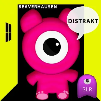 Distrakt by Beaverhausen