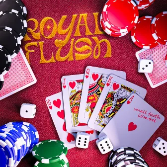 Royal Flush by Small Tooth