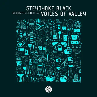 Steyoyoke Black Reconstructed by Voices Of Valley by Aquiver