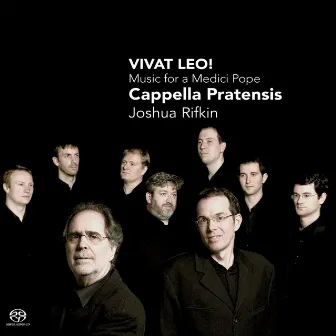 Vivat Leo! Music for a Medici Pope by Cappella Pratensis