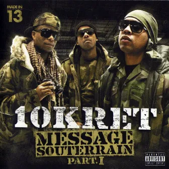 Message souterrain, Pt. 1 by 10 Kret