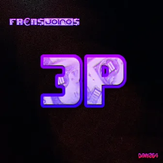 3p by FR€N$¥$