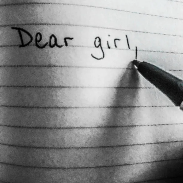 Dear Girl,