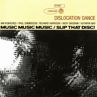 Music Music Music/Slip That Disc! by Dislocation Dance