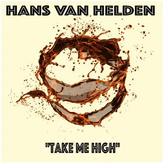 Take Me High by Hans van Helden