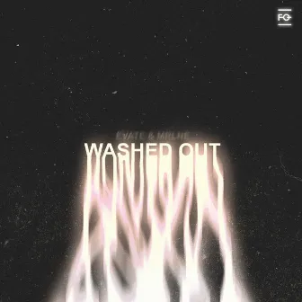 Washed Out by MRLNE