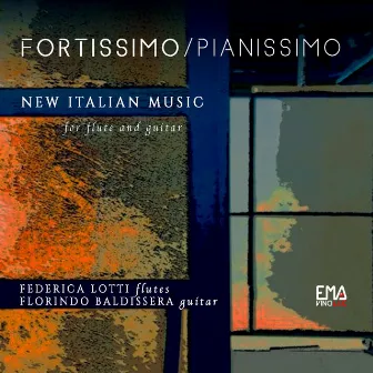 Fortissimo/Pianissimo (Italian Music for Flute and Guitar) by Federica Lotti