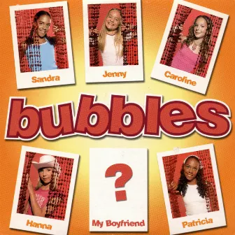 My Boyfriend (Radio Version) by Bubbles