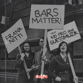 Bars Matter by Frank Nitti