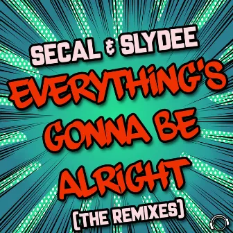 Everything's Gonna Be Alright (The Remixes) by Slydee