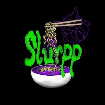 Slurpp by Deathfromoverdose