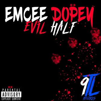 Evil Half by Emcee Dopey