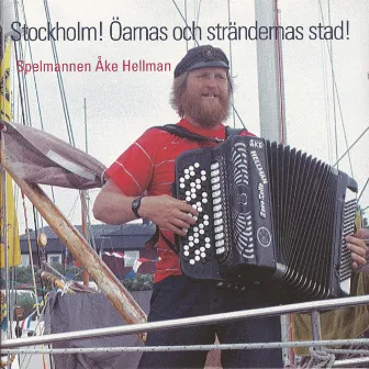 Stockholm! Öarnas och strändernas stad by Spelmannen Åke Hellman