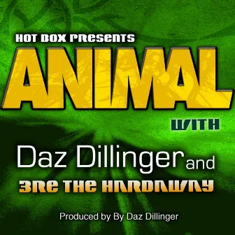 Animal (feat. Daz Dillinger, 3re Tha Hardaway) by Hot Box