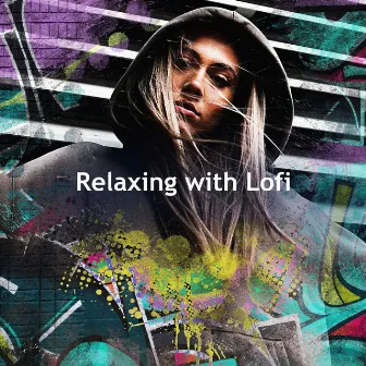 Relaxing with Lofi by Lo-Fi Sugar