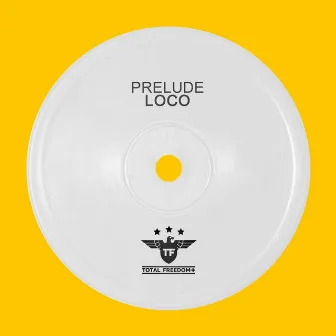 Loco by Prelude