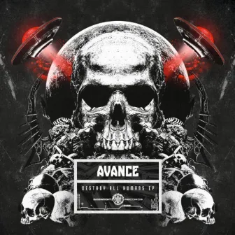 DESTROY ALL HUMANS EP by Avance