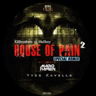 House of Pain 2 by Kill Brothers