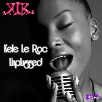 Kele Le Roc Unplugged by Kele Le Roc