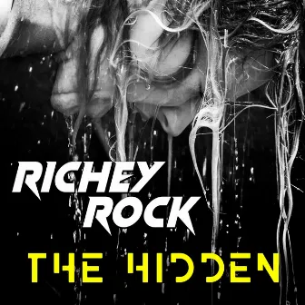 The Hidden by Richey Rock