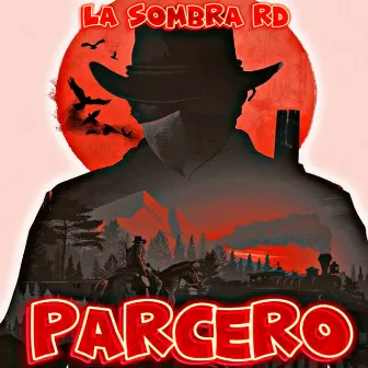 Parcero by La Sombra RD