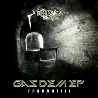 Gas Dem EP by Traumatize