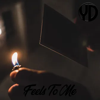 Feels to Me by YD Talent