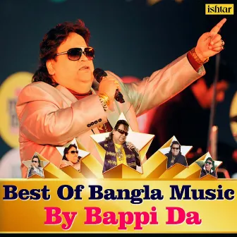 Best of Bangla Music By Bappi Da by Bappi Lahiri