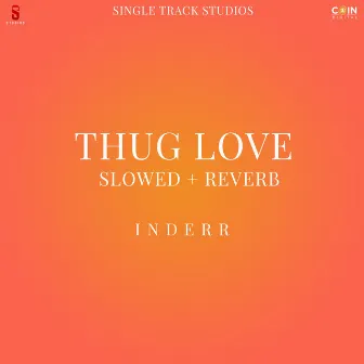 Thug Love by Inderr