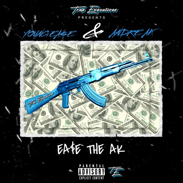 Ea$e The AK