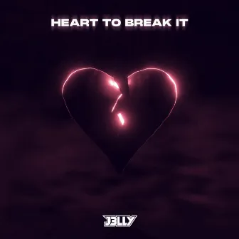 Heart To Break It by J3LLY