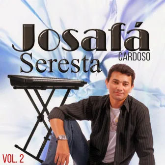 Seresta, Vol. 2 by Josafá Cardoso