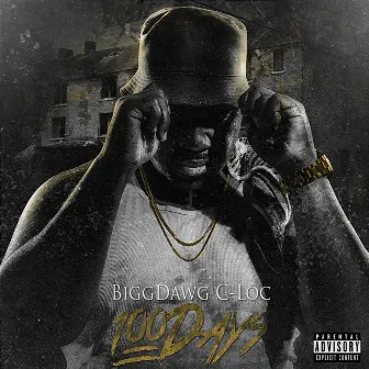 100 Days by BiggDawg C-Loc