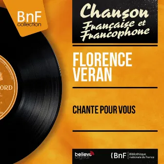 Chante pour vous (Mono Version) by Florence Veran