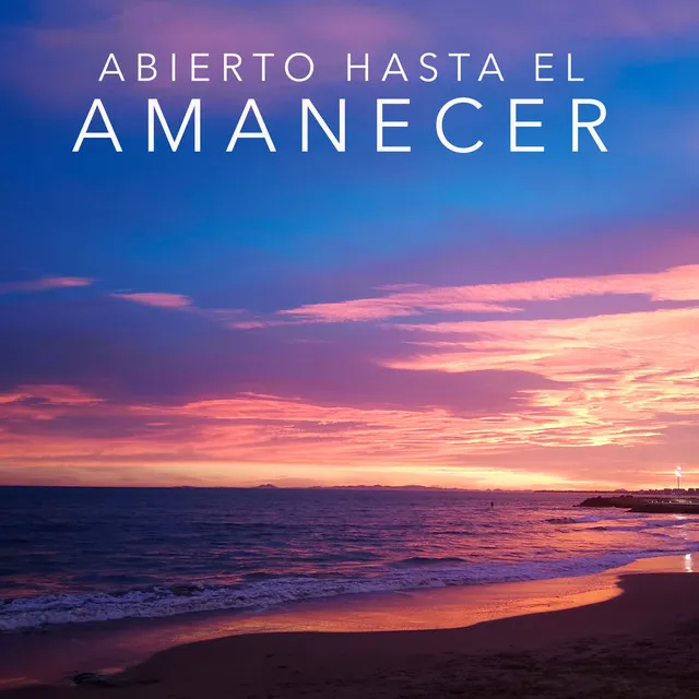 Abierto hasta el amanecer