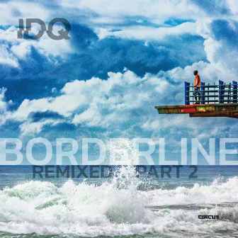 Borderline (Remixed, Pt.2) by IDQ