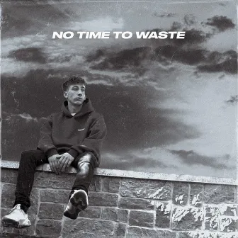 No Time to Waste by V!NCE